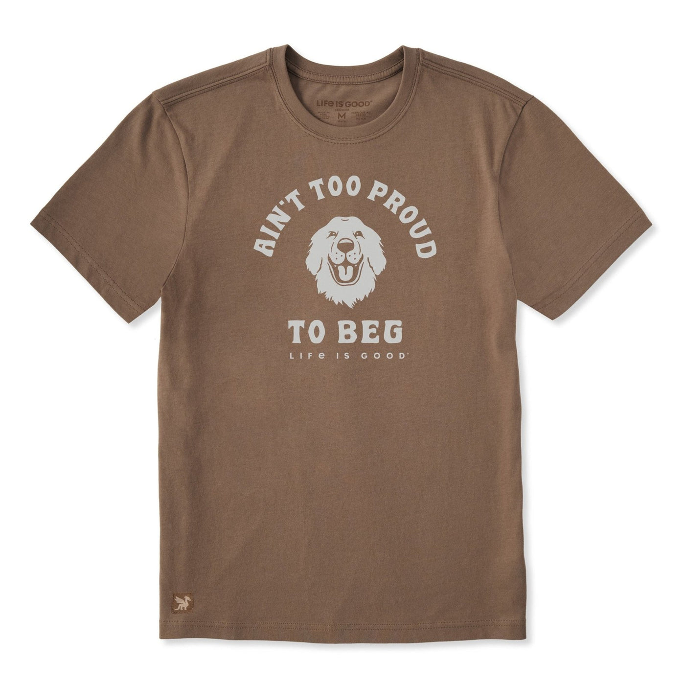 Life Is Good Ain't Too Proud To Beg Crusher Tee – Men's