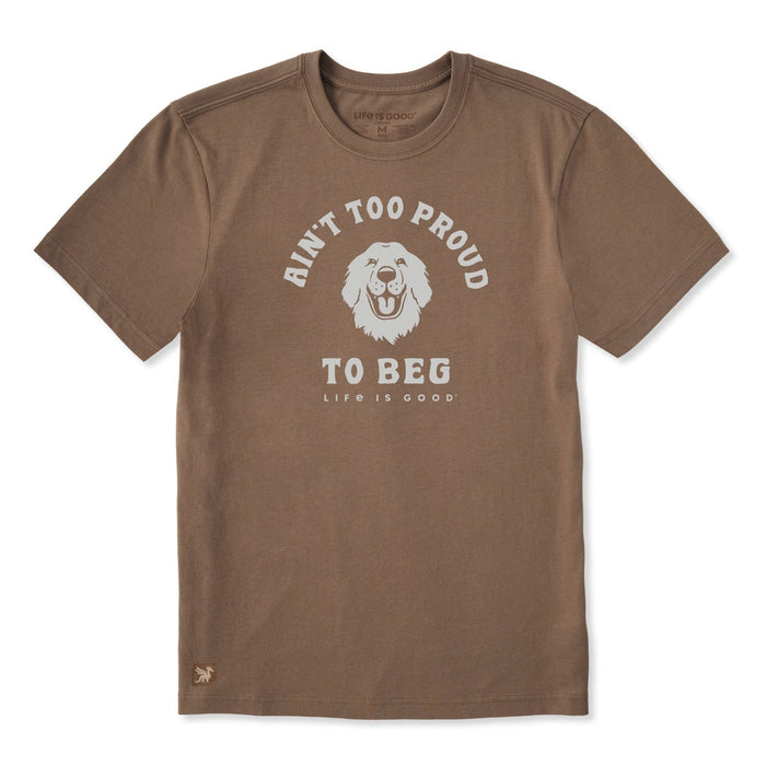 Life Is Good Ain't Too Proud To Beg Crusher Tee – Men's